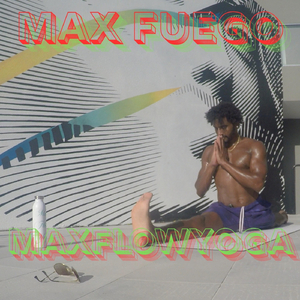 Max Fuego Sun Salutation B (Live)