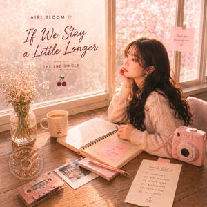 If We Stay a Little Longer