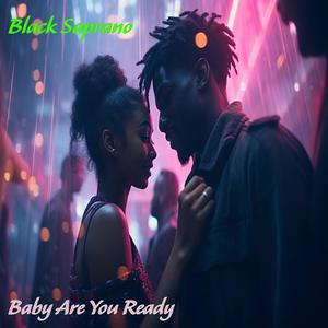 Baby Are You Ready