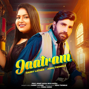 Jaatram (feat. Sumit Kajla & Riya Kajla)