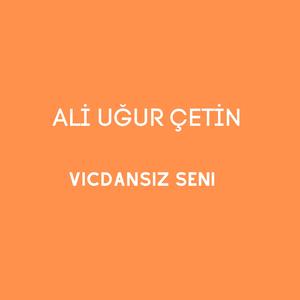 Vicdansız Seni