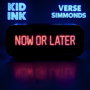 Now Or Later (feat. Verse Simmonds)