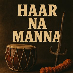 Haar Na Manna