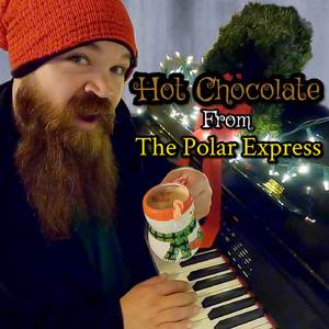Hot Chocolate (From "The Polar Express")