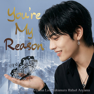 You're my Reason (feat. ラファエル 青山 & レオ 中村) [Original]