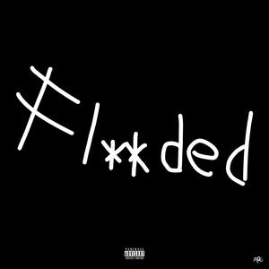 Fl**ded
