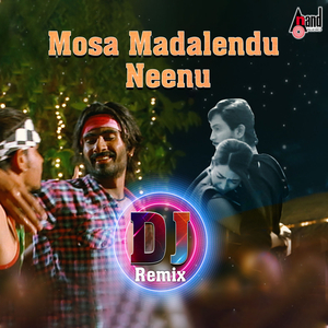 Mosa Madalendu Neenu (DJ Remix)