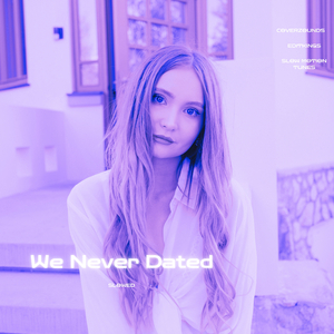 We Never Dated (Slowed)