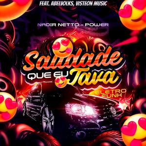 Saudade que eu tava ELETROFUNK (feat. abelvolks)