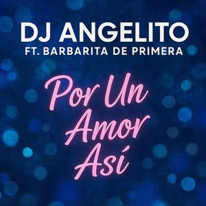 Por un Amor Asi (feat. Barbarita de Primera)
