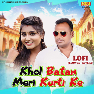 Khol Batan Meri Kurti Ke (Lofi Slowed+Reverb)