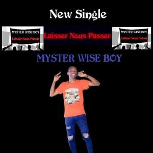 Myster Wyse Boy (Laisser Nous Passer)