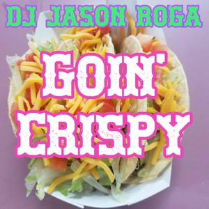 Goin' Crispy