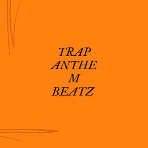 TRAP ANTHEM TWO