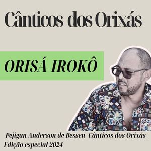 Canticos dos Orixas Iroko