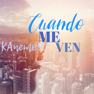 Cuando Me Ven - Kanemo89