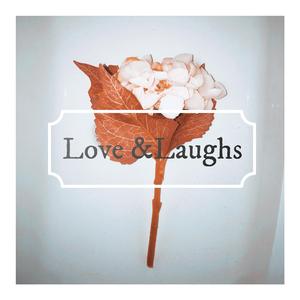 Love and Laughs