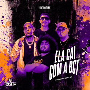 Ela Cai Com a Bct (Eletro Funk)