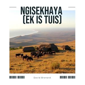 Ngisekhaya (ek is tuis)