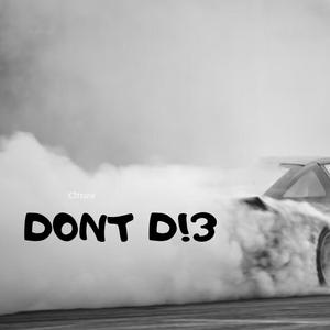D0NT D!3