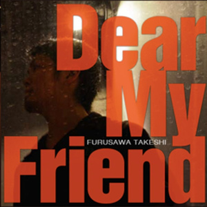 Dear My Friend (Acoustic Ver.)