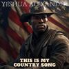 Yeshua Alexander - This Is My Country Song