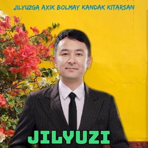 jilyuzga axik bolmay kandak kitarsan