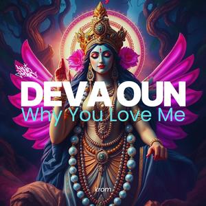 Why You Love Me (ហេតុអ្វីបានជាអ្នកស្រឡាញ់ខ្ញុំ) (feat. Deva Oun) (Single Version)