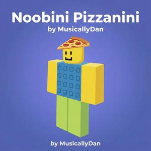 Noobini Pizzanini