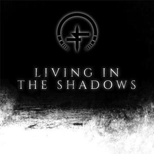 Living in the Shadows