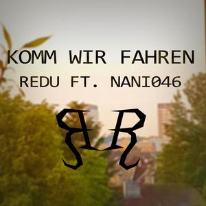 Komm wir fahren (feat. Nani046)