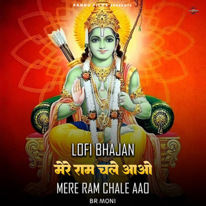 Mere Ram Chale Aao (lofi remix)