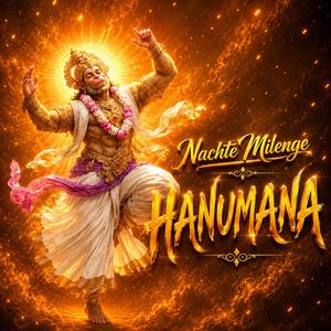 Nachte Milenge Hanumana