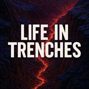 Life in Trenches