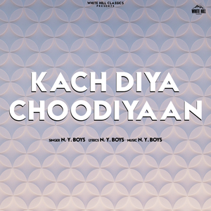 Kach Diya Choodiyaan
