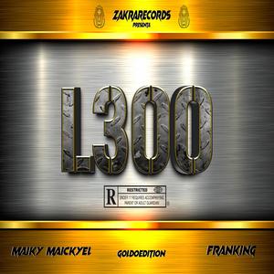L300 (feat. MaikykiaM & GoldoEdition)