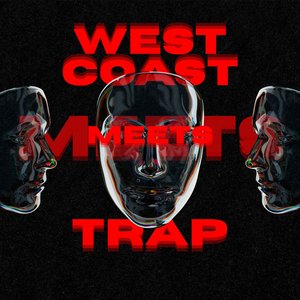 West Coast Meets Trap