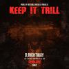 D.Right Way - Keep It Trill (feat. Easily Crippled & Jay 