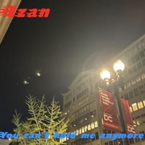 you can't hold me anymore