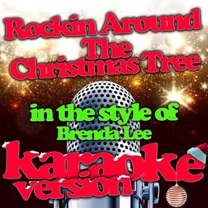 Rockin Around the Christmas Tree (In the Style of Brenda Lee) [Karaoke Version]