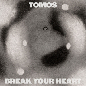 Break Your Heart