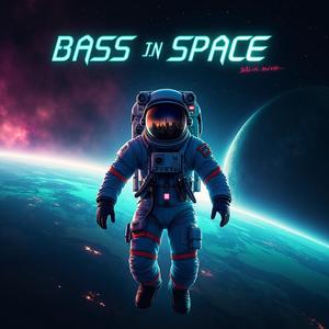 Bass In Space
