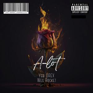 A-lot (feat. Wes rocket)