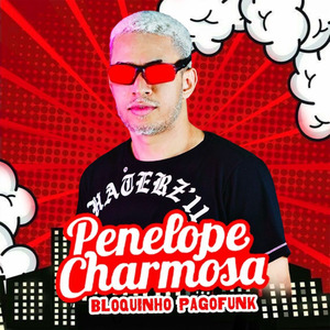 Penélope Charmosa Bloquinho Pagofunk: Relaxa e Kika / De 4 no movimento / Joga de Costa / Ela Joga o Rabão
