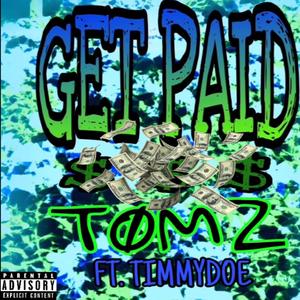 Get Paid (feat. Timmydoe)