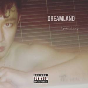 Ryan Song - Dreamland