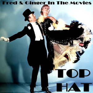 Top Hat (Overture) [From "Top Hat"]