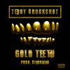 Teddy Bruckshot - Gold Teeth