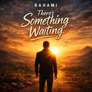 There´s something waiting