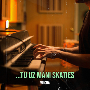 ...Tu Uz Mani Skaties